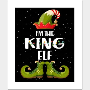 Im The King Elf Christmas Posters and Art